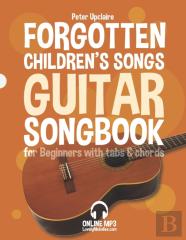 Forgotten Children'S Songs - Guitar Songbook For Beginners With Tabs And Chords