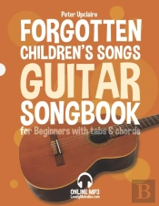 Forgotten Children'S Songs - Guitar Songbook For Beginners With Tabs And Chords