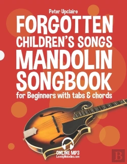 Bertrand.pt - Forgotten Children'S Songs - Mandolin Songbook For Beginners With Tabs And Chords