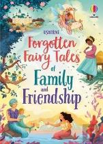 Forgotten Fairy Tales Of Family And Friendship