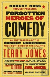 Forgotten Heroes Of Comedy