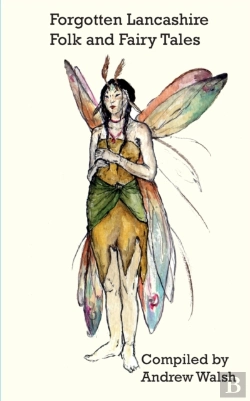 Bertrand.pt - Forgotten Lancashire Folk And Fairy Tale