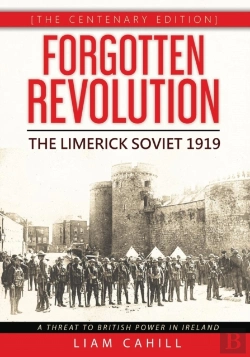 Bertrand.pt - Forgotten Revolution (The Centenary Edition) The Limerick Soviet 1919