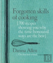 Forgotten Skills Of Cooking