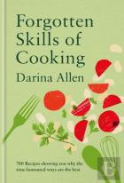 Forgotten Skills Of Cooking