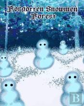 Forgotten Snowmen Forest