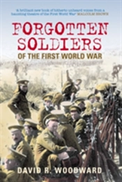 Forgotten Soldiers Of The First World War