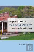 Forgotten Tales Of Carson Valley And Nearby Settlements