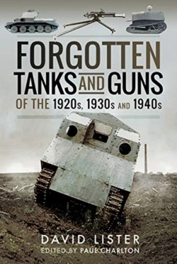 Bertrand.pt - Forgotten Tanks And Guns Of The 1920s, 1930s And 1940s