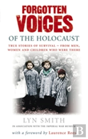 Forgotten Voices Of The Holocaust