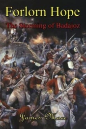 Forlorn Hope: The Storming Of Badajoz