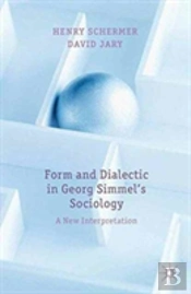 Form And Dialectic In Georg Simmel'S Sociology