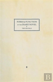 Form And Function In The Diary Novel
