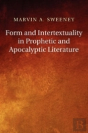 Form And Intertextuality In Prophetic And Apocalyptic Literature