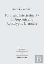 Form And Intertextuality In Prophetic And Apocalyptic Literature