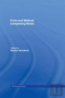 Form And Method: Composing Music