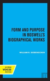 Form And Purpose In Boswell'S Biographical Works