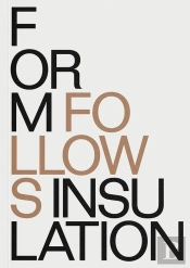 Form Follows Insulation