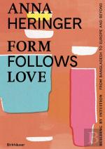 Form Follows Love (English Edition)