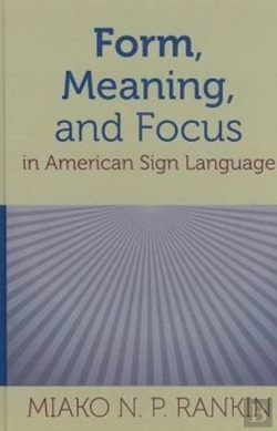 Bertrand.pt - Form, Meaning, And Focus In American Sign Language