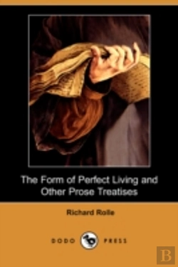 Bertrand.pt - Form Of Perfect Living And Other Prose Treatises (Dodo Press)