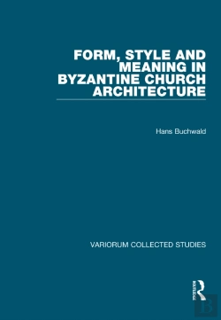 Bertrand.pt - Form, Style And Meaning In Byzantine Church Architecture
