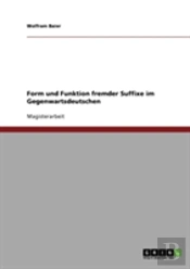 Form Und Funktion Fremder Suffixe Im Gegenwartsdeutschen
