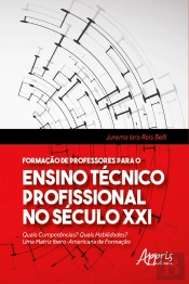 Formação De Professores Para O Ensino Técnico Profissional No Século Xxi: Quais Competências? Quais Habilidades? Uma Matriz Ibero-Americana De Formação