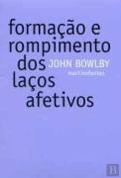 Bertrand.pt - Formação e Rompimento dos Laços Afetivos