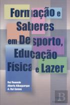 Formação e Saberes em Desporto, Educação Física e Lazer