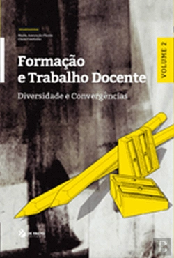 Bertrand.pt - Formação e Trabalho Docente - Diversidade e Convergências - Vol 2