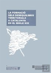 Formacio Dels Desequilibris Territorials De Catalunya En El Segle Xix, La