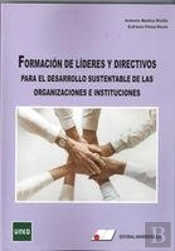 Formación De Líderes Y Directivos Para El Desarrollo Sustentable De Las Organizaciones E Institucion