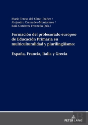 Formación Del Profesorado Europeo De Educación Primaria En Multiculturalidad Y Plurilingueismo: España, Francia, Italia Y Grecia