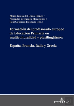 Bertrand.pt - Formación Del Profesorado Europeo De Educación Primaria En Multiculturalidad Y Plurilingueismo: España, Francia, Italia Y Grecia