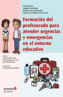 Formacion Del Profesorado Para Atender Urgencias Y Emergencias En El Entorno Edu
