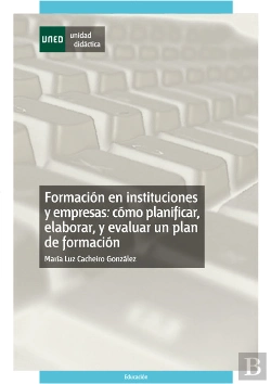 Bertrand.pt - Formación En Instituciones Y Empresas: Cómo Planificar, Elaborar Y Evaluar Un Plan De Formación