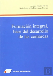 Formación Integral : Base Del Desarrollo De Las Comarcas