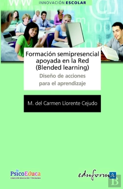 Bertrand.pt - Formación Semipresencial Apoyada En La Red (Blended Learning). Diseño De Acciones Para La Formación