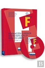 Formación Superior En Prevención De Riesgos Laborales. Parte Obligatoria Y Común