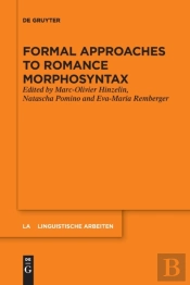 Formal Approaches To Romance Morphosyntax