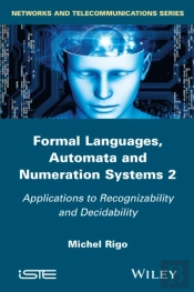 Formal Languages, Automata And Numeration Systems 2
