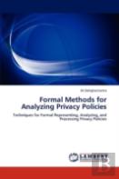 Formal Methods For Analyzing Privacy Policies