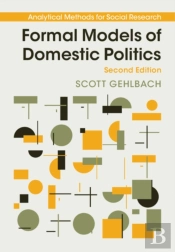 Formal Models Of Domestic Politics