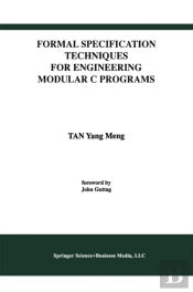 Formal Specification Techniques For Engineering Modular C Programs