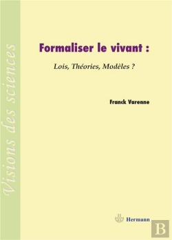 Bertrand.pt - Formaliser Le Vivant : Lois, Théories, Modèles ?