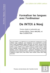 Formaliser Les Langues Avec L'Ordinateur ; De Intex À Nooj