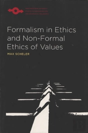 Formalism In Ethics And Non-Formal Ethics Of Values
