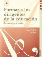 Formar A Los Dirigentes De La Educación: Aprendizaje En La Acción