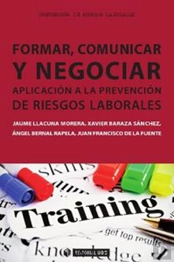 Bertrand.pt - Formar, Comunicar Y Negociar. Aplicación A La Prevención De Riesgos Laborales